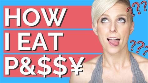 eating pu ssy|How To Please A Woman [Pussy Eating Skills] .